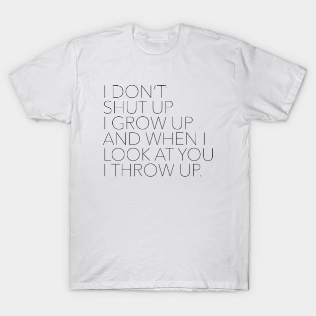 Stand by me - I don't shut up T-Shirt by qpdesignco